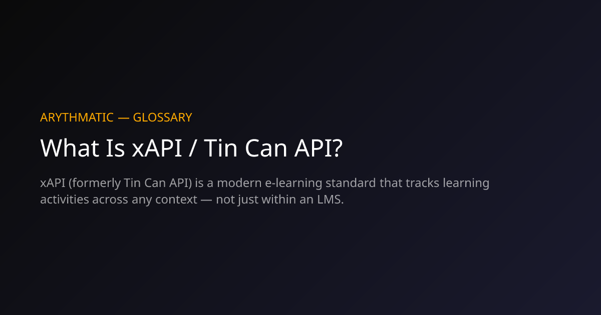 xAPI / Tin Can API: Definition & Examples | Arythmatic