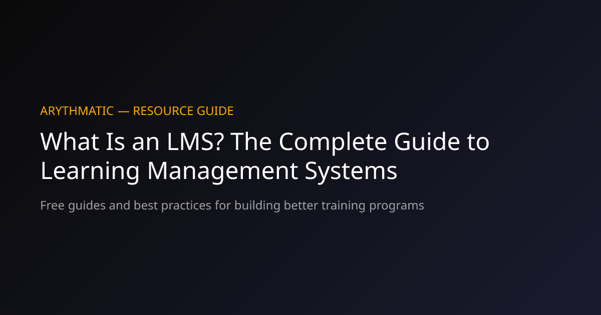 What Is an LMS? The Complete Guide to… | Arythmatic